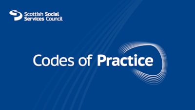 Your new SSSC Codes of Practice