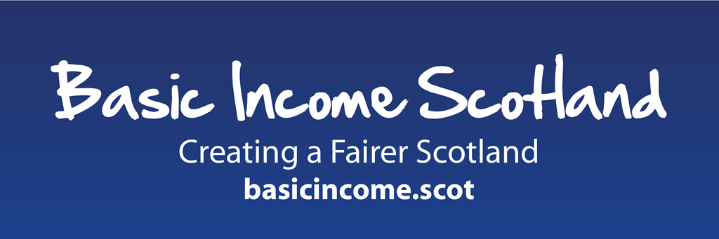 Basic Income Scotland. Creating a Fairer Scotland. BasicIncome.scot