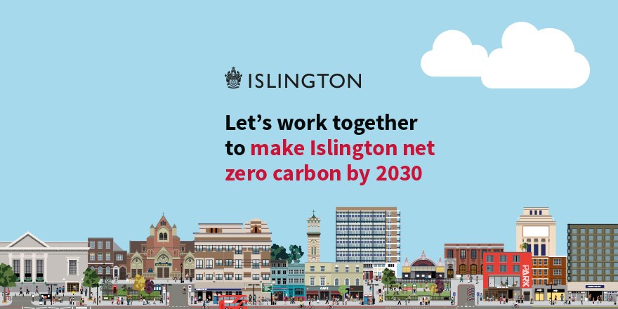 Islington Council is working hard to create a greener, healthier, fairer borough that can achieve net zero carbon status by 2030