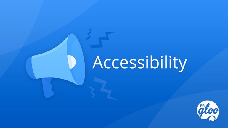 Write Releases? PRgloo's Guide to Accessible Content Writing: Accessibility