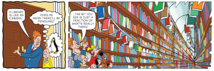 A cartoon strip. Two boxes. On the left, a man - referring to the National Library as an iceberg - is about to open the doors, and a child is thinking about penguins. To the right, kids look at rows upon rows of books.