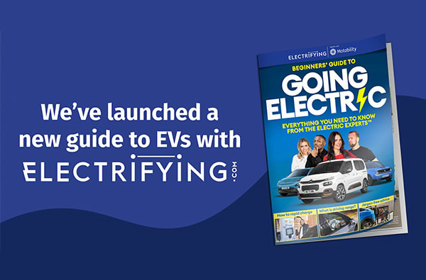 Electrifying.com partners with Motability Operations to launch a beginners’ guide to going electric: BG to going ev