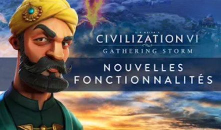 Civilization VI : Gathering Storm - Présentation des nouvelles fonctionnalités (VOSTFR)