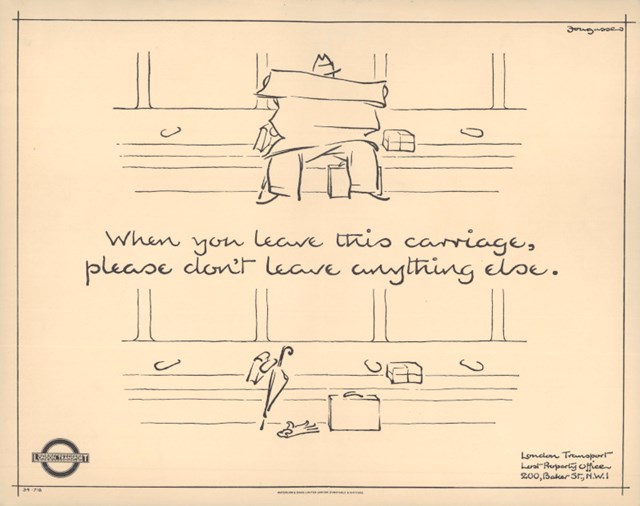 Poster; When you leave this carriage please don't leave anything else, by Fougasse, 1934 (C) TfL from London Transport Museum's collection