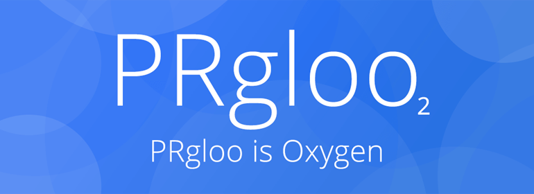 PRgloo Is Like Oxygen: oxygen-gloo-2