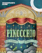 Pinocchio at Shakespeare's Globe: Pinocchio at Shakespeare's Globe