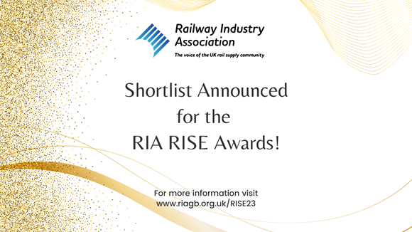 Shortlisted entries revealed for the Railway Industry Association’s prestigious RISE Awards: Shortlist announced