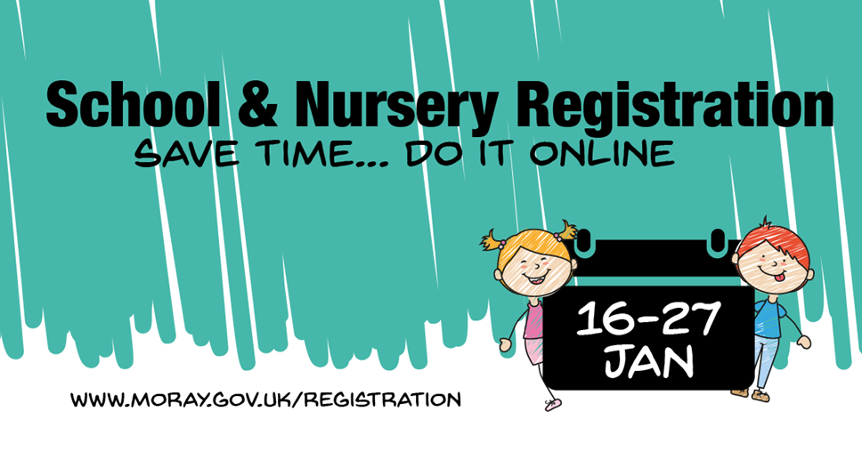 School and nursery online registration is from 16-27 January at www.moray.gov.uk/registration