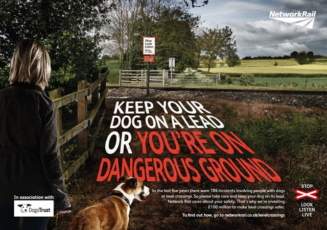 Keep your dog on a lead or you’re on dangerous ground, urges new level crossing campaign: Dog Walkers level crossing safety campaign poster