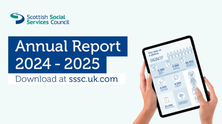 Scottish Social Services Council 2024-2025 Annual Report published today