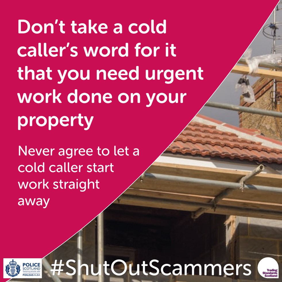Nationwide Shut out Scammers campaign launched by Trading Standards Scotland and Police Scotland to combat a rise in doorstep scams linked to the cost of living crisis