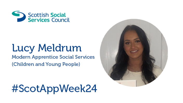 Lucy pictured on white background with SSSC logo, her name, Modern Apprentice Social Services (Children and Young People) #ScotAppWeek24