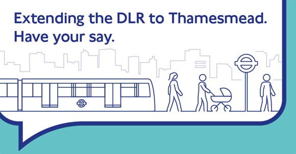 TfL launches consultation on plans to extend DLR to Beckton Riverside and Thamesmead to boost connectivity and provide new journey options: TfL Image - DLR Consultation