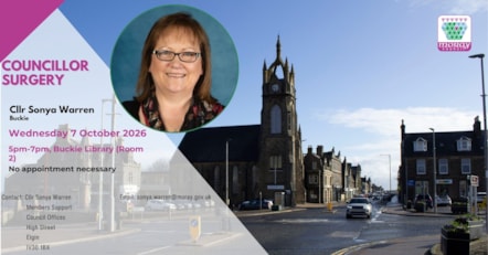 A councillor surgery advert for Sonya Warren (Buckie). Wednesday 7 October 2026, 5pm-7pm Buckie Library (Room 2), No appointment necessary. Email: sonya.warren@moray.gov.uk, Contact: Cllr Sonya Warren, Members Support, Council Offices, High Street, Elgin, IV30 1BX