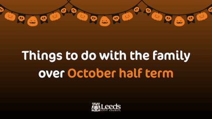Find family friendly activities this October half term
