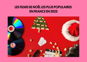  Les films de Noel les plus populaires en 2023:  Les films de Noel les plus populaires en 2023