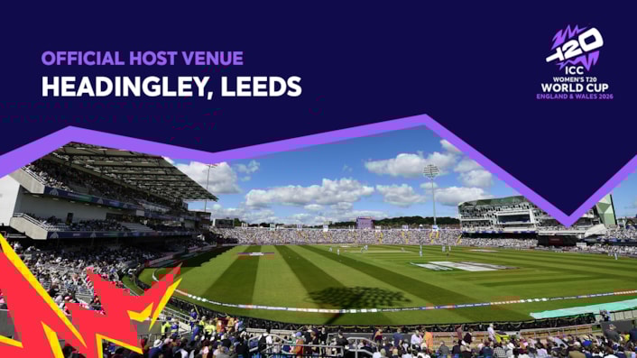 ICC Women's T20 World Cup 2: Graphic says 'Official host venue: Headingley, Leeds', with an iamge of cricket taking place at the ground.