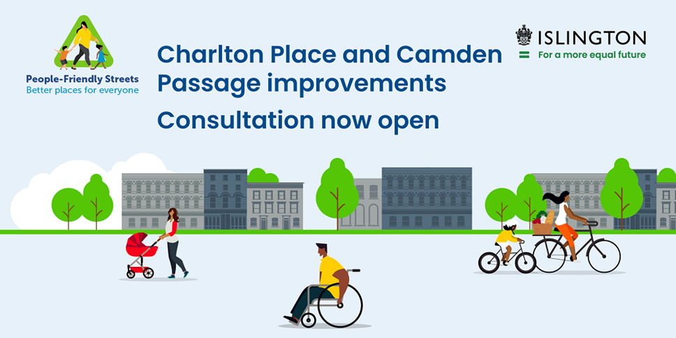 A graphic on Islington Council's consultation on improvements to Charlton Place and Camden Passage