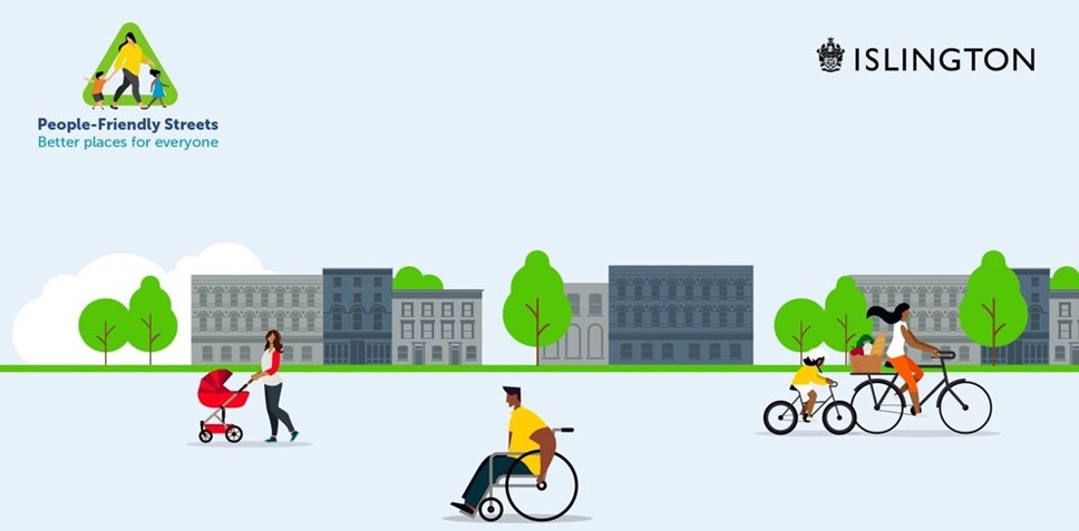 A graphic showing people enjoying Islington's people-friendly streets on bikes, in a wheelchair, and with a buggy. Text on the graphic reads 'People-friendly streets, better places for everyone'.