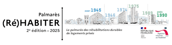 (Ré)HABITER 2025 : l’Anah lance la 2ème édition de son palmarès visant à récompenser des rénovations « exemplaires et ordinaires » de l’habitat privé. Réception des candidatures jusqu’au 25 avril 2025: Bandeau Palmarès 2025