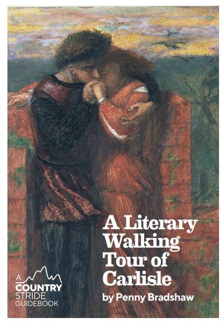Cover shot of A LIterary Walking Tour of Carlisle by Penny Bradshaw, an associate professor at the University of Cumbria