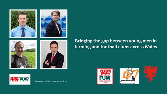 Bridging the gap between young men in farming and football clubs across Wales - FUW, FAW and the DPJ Foundation shine a light at Royal Welsh Show: Mental health seminar rwas 2023