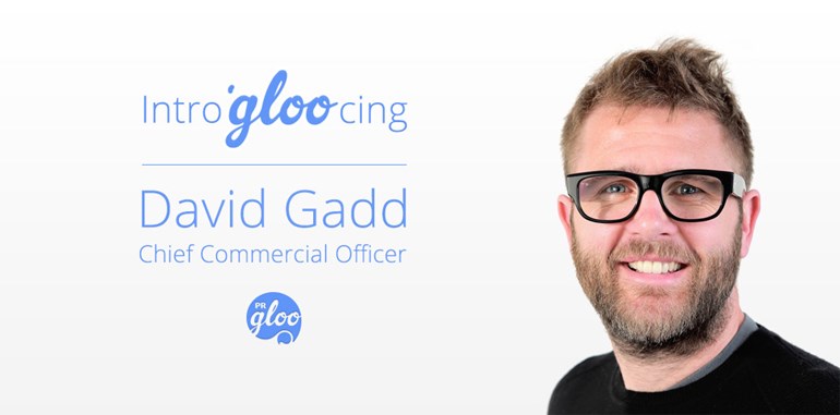 PRgloo hires Gorkana’s David Gadd as Chief Commercial Officer: david-gadd