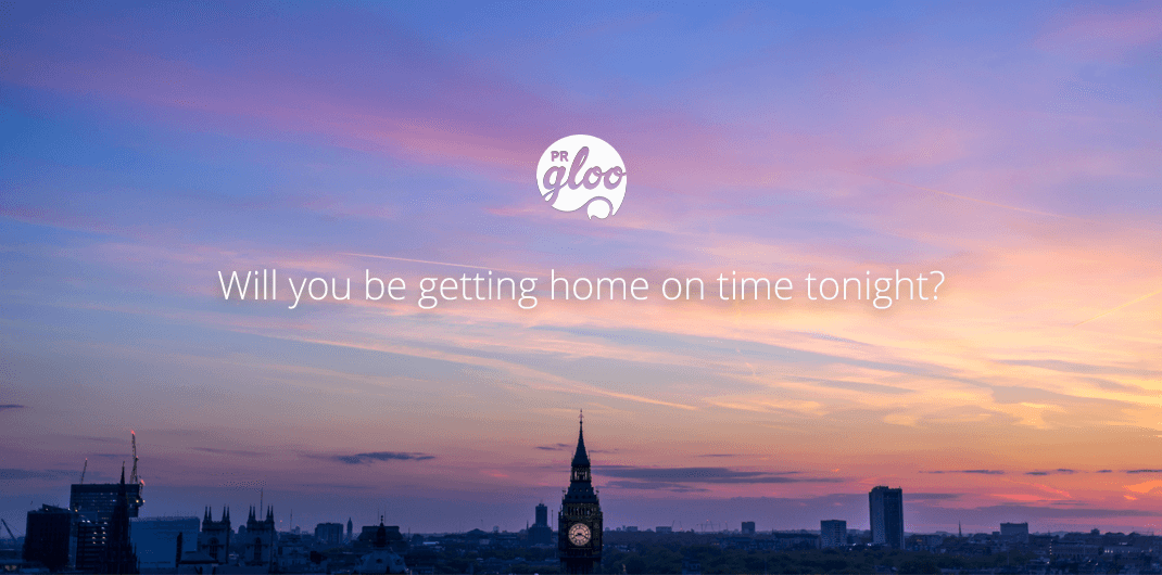PRgloo Asks "Will you be getting home on time tonight?": home-on-time
