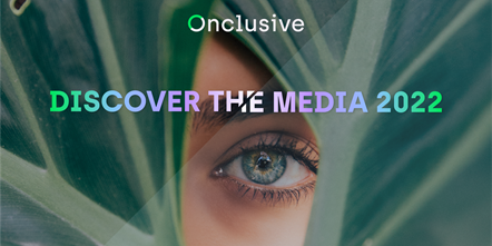 Onclusive  Discover the Media 2022