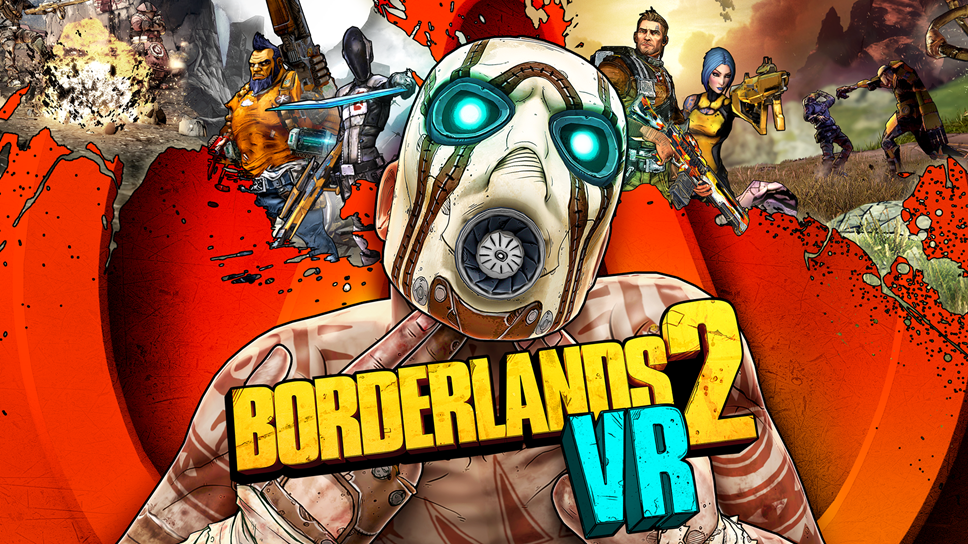 Borderlands® 2 VR is Now Available on Steam: BL2 VR Art