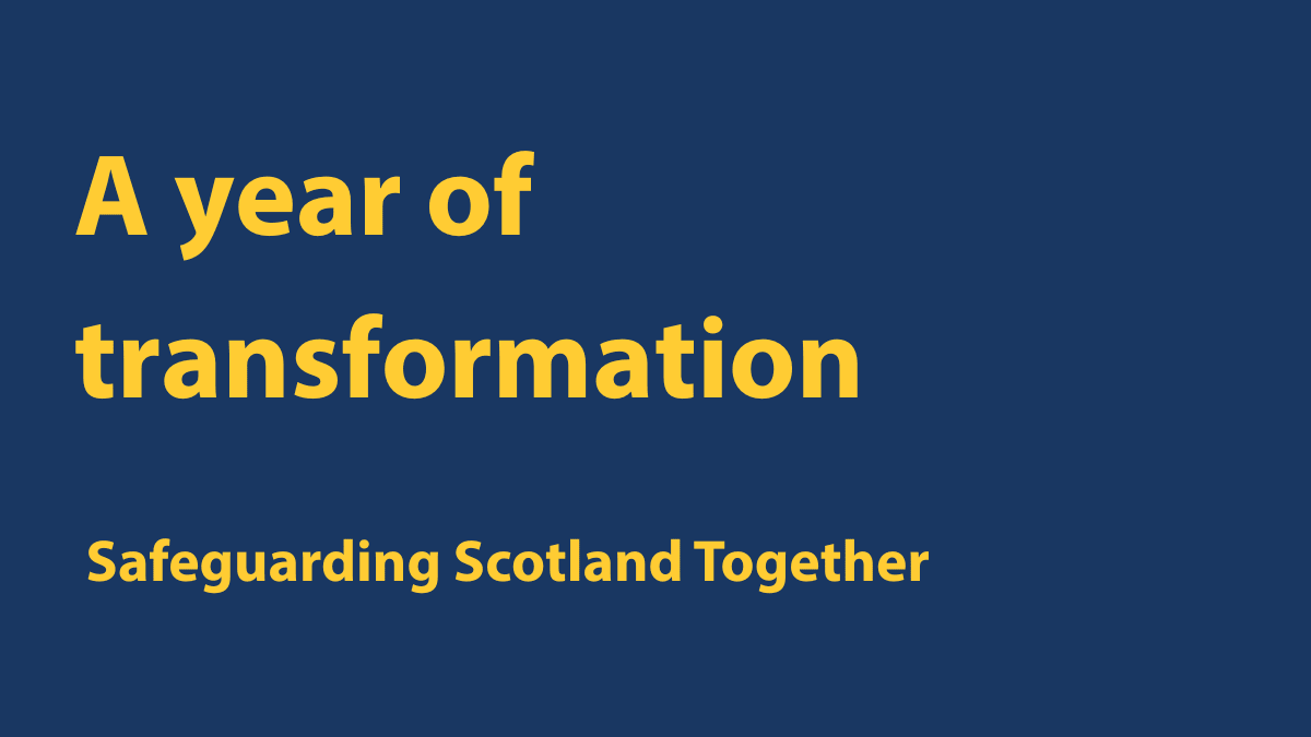 A Year of Transformation - Safeguarding Scotland Together - 2 Feb 2026