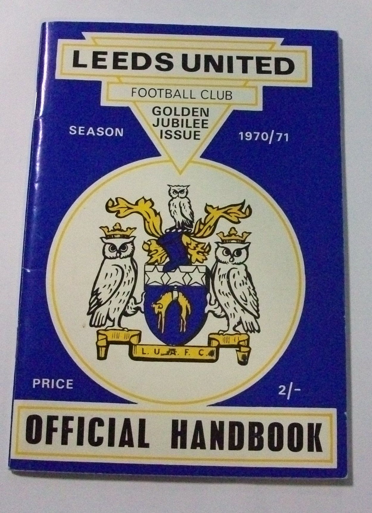 Leeds United Official Handbook 1970. Image: © Leeds United Football Club: Leeds United Official Handbook from 1970 – 1971 season. Note the use of the Leeds City crest on the front, which was used as the team badge for a while. Image: © Leeds United Football Club
