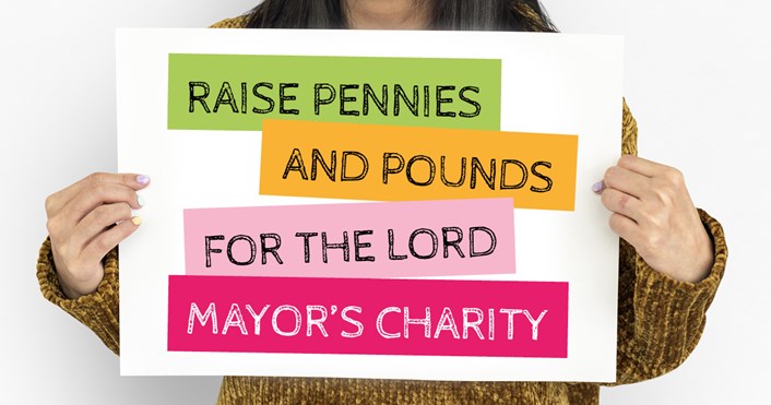 Raise pennies and pounds for the Lord Mayor's Charity Appeal