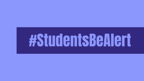 #StudentsBeAlert