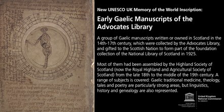 The UNESCO UK Memory of the World inscription of the National Library of Scotland's Early Gaelic Manuscripts.