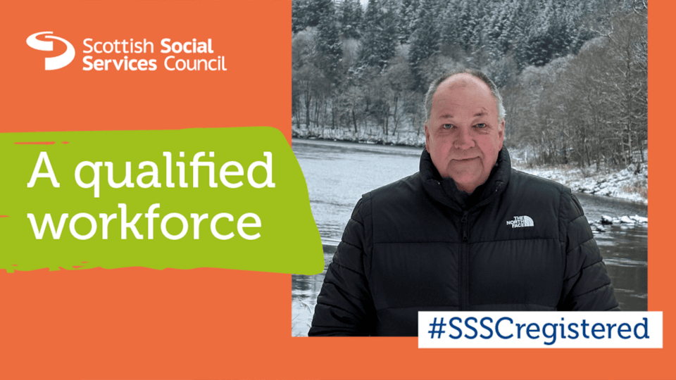 John Currie photo with orange frame with SSSC logo and A qualified workforce text and #SSSCregistered.