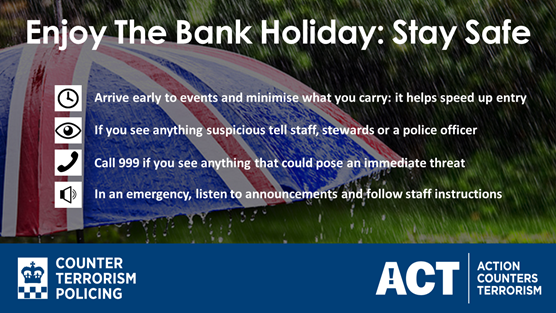 Counter Terrorism Police launch second annual 'Summer Security' campaign: CTP-BankHoliday-Weekend