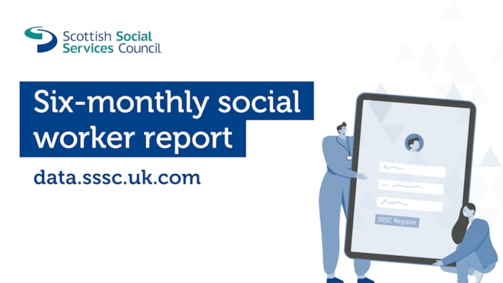 Six-monthly social worker report image with data.sssc.uk.com website address