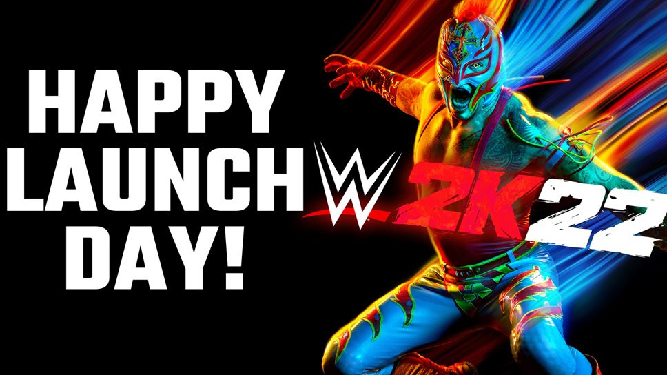 WWE 2K22 - Happy Launch Day