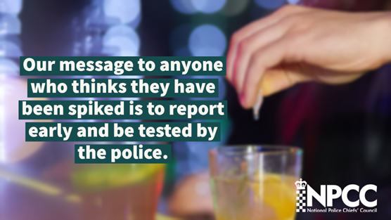 Potential victims of spiking urged to report to police and get tested quickly as nearly 5,000 reports of spiking are made within a year: Spiking Web Banner-1