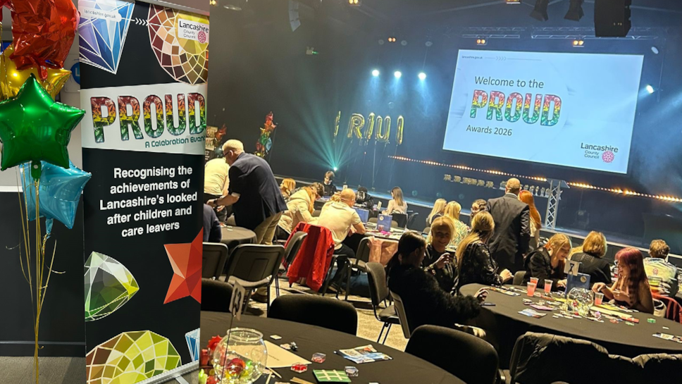 The PROUD Awards 2026, hosted by Lancashire County Council in Burnley,  which recognise and reward the achievements, resilience and talents of around 120 children and young people in care or care leavers.