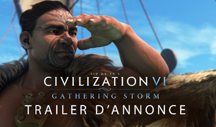 Civilization VI : Gathering Storm - Trailer d'Annonce
