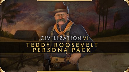 Civilization VI - Teddy Roosevelt Persona Pack