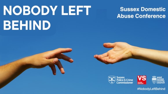 Nobody Left Behind – Sussex hosts Domestic Abuse Conference: DA Conf Image