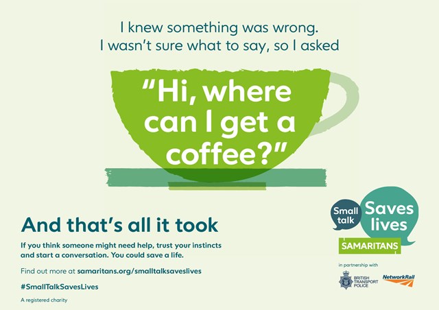 Three quarters of adults in the south east have continued to make small talk with strangers during the pandemic as Network Rail and the Samaritans encourage people to keep talking to save lives: Small Talk Saves Lives Poster 2 Landscape 
