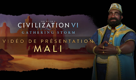 Découvrez la cinquième civilisation de l'extension Civilization VI : Gathering Storm et son dirigeant Mansa Moussa !