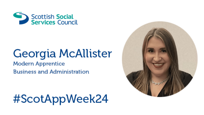 Georgia pictured on white background with SSSC logo, her name and Modern Apprentice Business and Administration with #ScotAppWeek24
