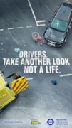 TfL Image - TfL campaign urging drivers to take another look, not a life: TfL Image - TfL campaign urging drivers to take another look, not a life