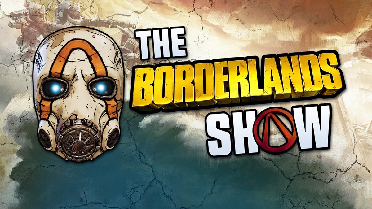 Borderlands Show