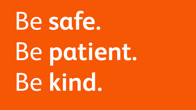 Public figures thank rail workers - and remind us all to ‘be safe, be patient, be kind’: Be safe. Be patient. Be kind.